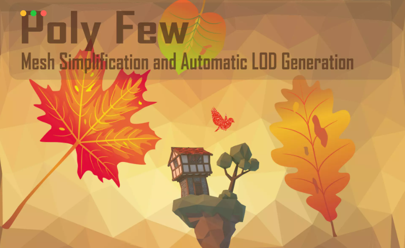 Unity插件 – 减面插件 Poly Few Mesh Simplifier and Auto LOD Generator