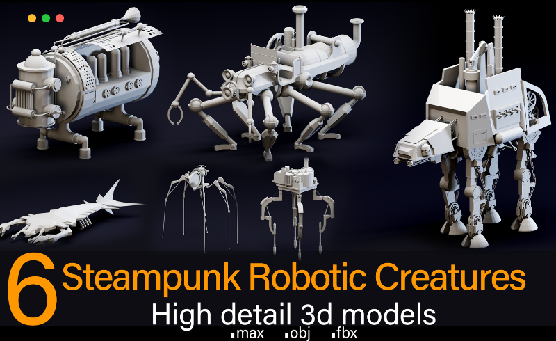 模型资产 – 6 个高细节蒸汽朋克机器人 3D模型 Steampunk Robotic Creatures- High detail 3d models