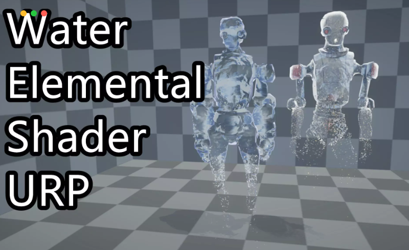 Unity – 水材质 VFX – Water Elemental