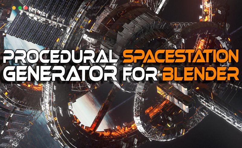 Blender插件 – 程序化科幻空间站生成器 Procedural Sci Fi Space Station Generator