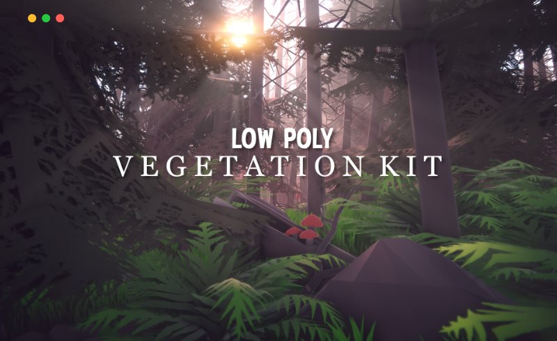Unity – 风格化植被套装 Low Poly Vegetation Kit