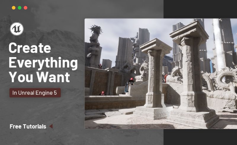 UE5教程 – 创建环境场景在UE5 Create Everything You Want in Unreal Engine