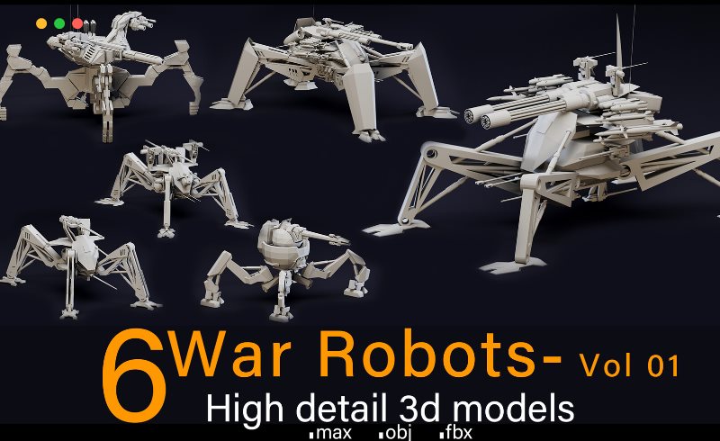 模型资产 – 6 组战争机器人 War Robots- Vol 01- High detail 3d models