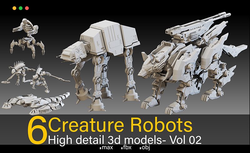 模型资产 – 6个高细节生物机器人模型 Creature Robots- High detail 3d models