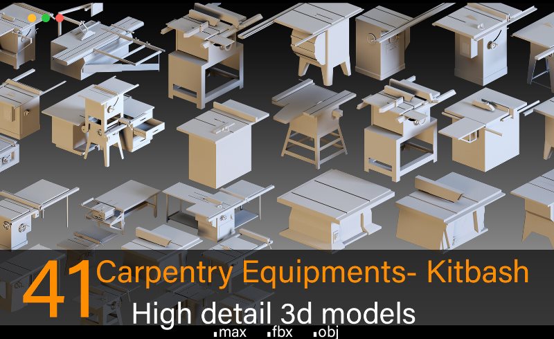 模型资产 – 41 组高细节木工设备3D 模型 Carpentry Equipments- Kitbash- High detail 3d models