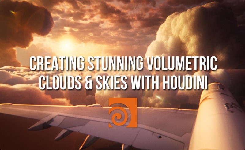 【中文字幕】体积云特效 Creating Stunning Volumetric Clouds & Skies with Houdini