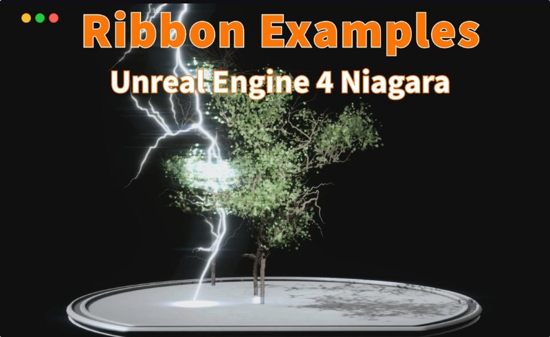 【UE5】闪电特效 Niagara Ribbon examples