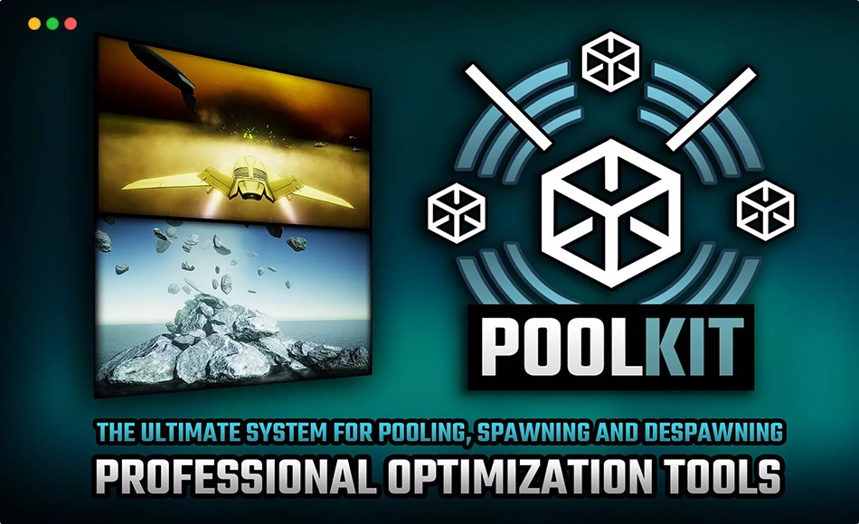 Unity插件 – 池化系统 Pool Kit – The Ultimate Pooling System For Unity