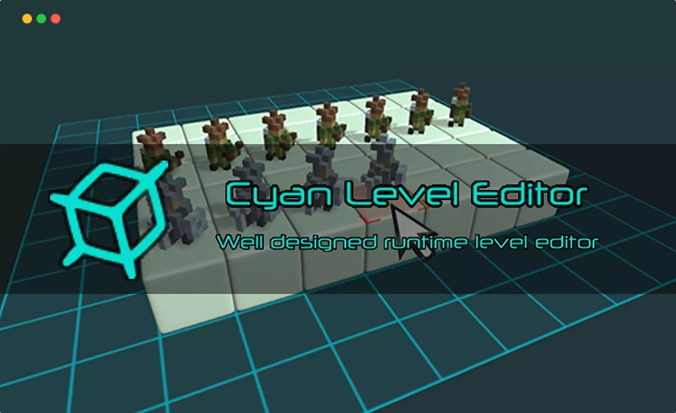 Unity插件 – 关卡编辑器 Cyan Level Editor | Runtime 3D Map Editor