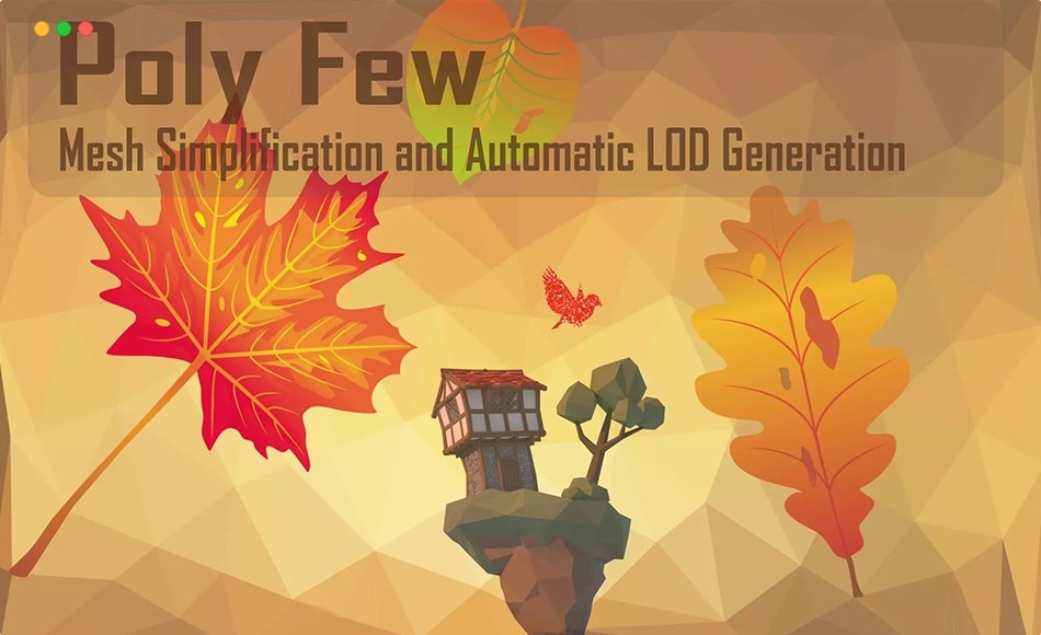 Unity插件 – 减面插件 Poly Few Mesh Simplifier and Auto LOD Generator