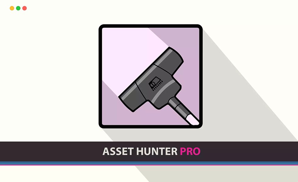 Unity插件 – 资产编辑整理插件 Asset Hunter PRO