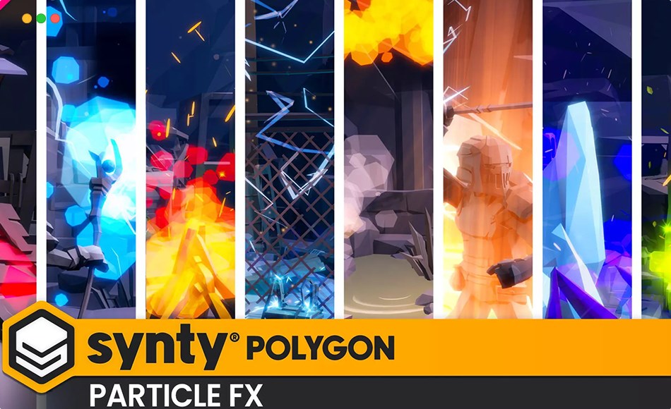 Unity特效 – 风格化粒子特效 POLYGON Particle FX – Low Poly 3D Art