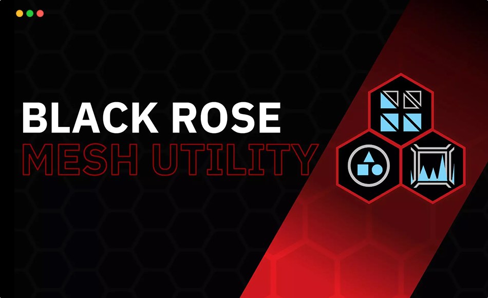 Unity插件 – 网格增强工具 Black Rose Mesh Utility