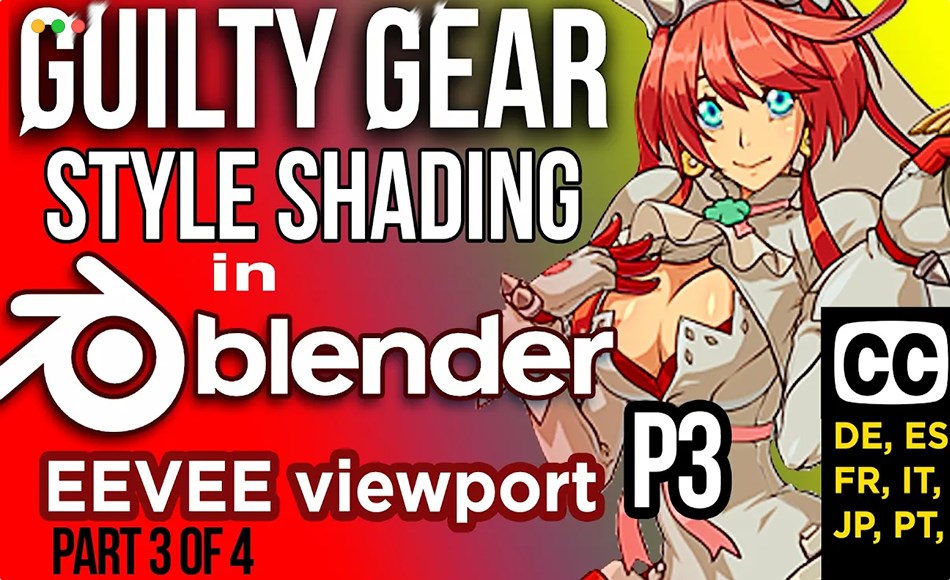 Blender材质 – 风格化动漫材质资产预设 Guilty Gear Stylized shader in Blender’s EEVEE (Part 1 – 4)