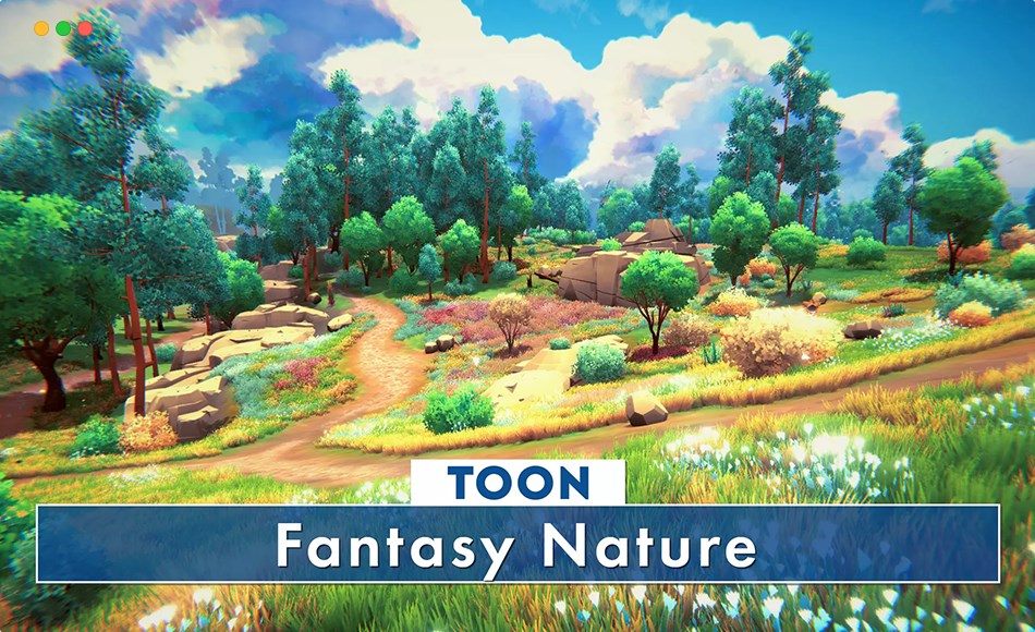 【更新】Unity场景 – 风格化卡通大自然场景 Toon Fantasy Nature