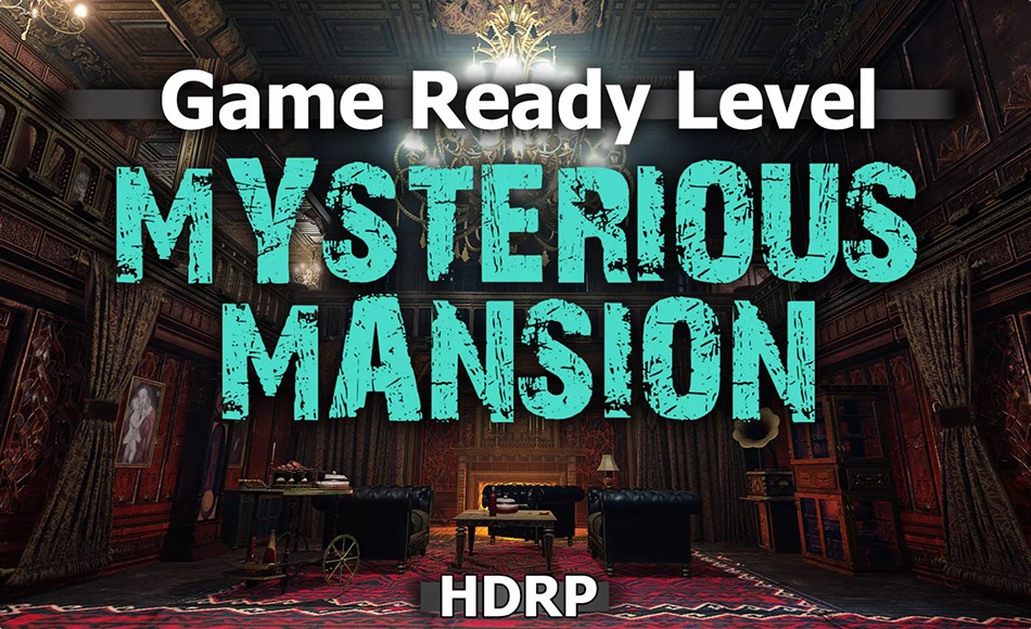 Unity场景 – 神秘宅邸场景 Mysterious Mansion – Level