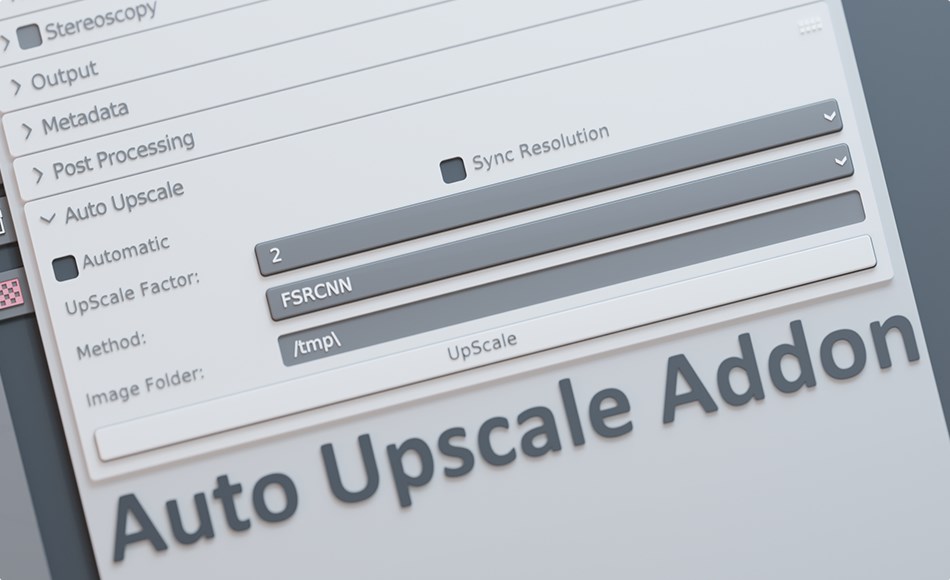 Blender插件 – 自动放大插件 Auto Upscale Addon Blender插件 – 自动放大插件 Auto Upscale Addon