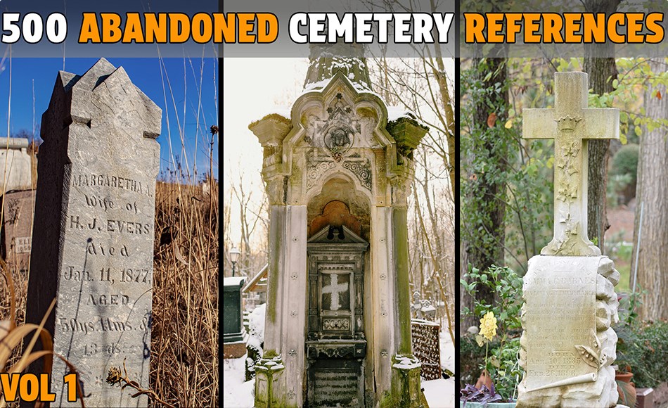 500 张废弃墓地参考照片 500 Abandoned Cemetery Photo Reference – Vol 1