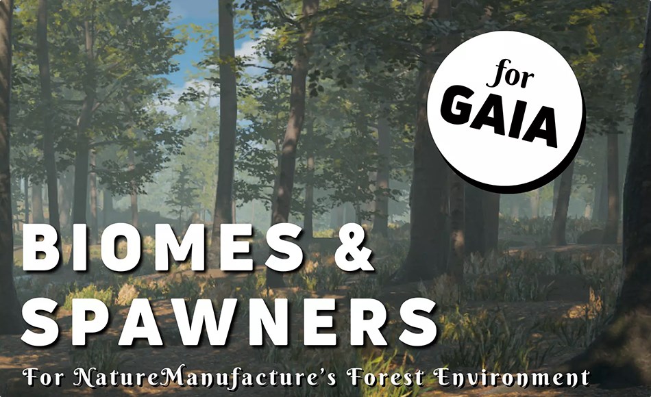 Unity插件 – 生物群系生成器 Biomes & Spawners for Gaia – NatureManufacture’s Forest Environment