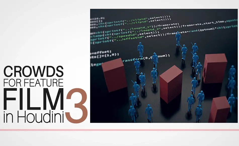【英文教程】人物群集特效 Crowds for Feature Film in Houdini 3