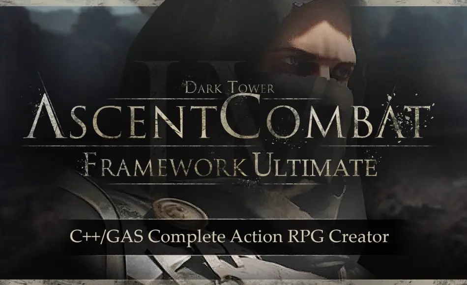UE5插件 – 动作角色游戏开发 (ACF U) Ascent Combat Framework Ultimate V4- C++ Complete Action RPG Creator