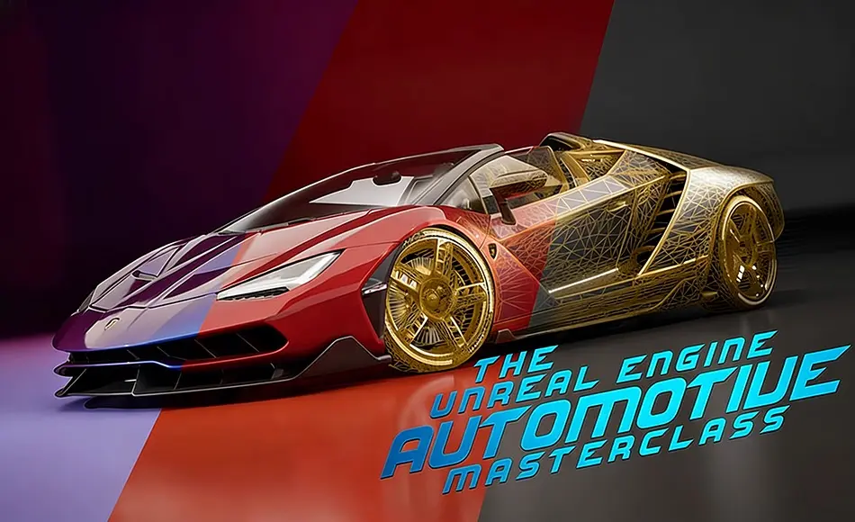 【中文字幕】虚幻引擎汽车渲染教程大师班 Unreal Engine Complete Automotive Masterclass