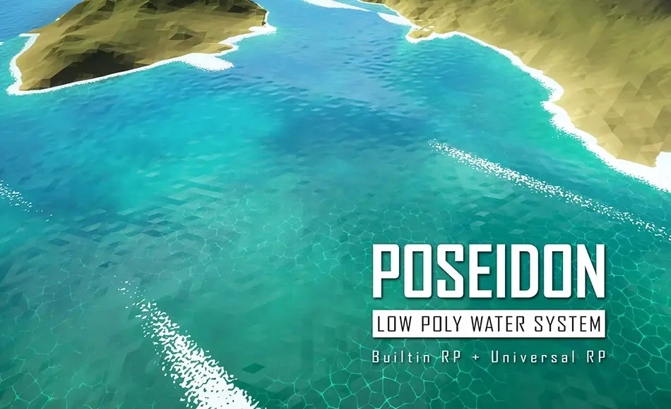 Unity资产 – 风格化水系统 Poseidon 2 – Low Poly Water System