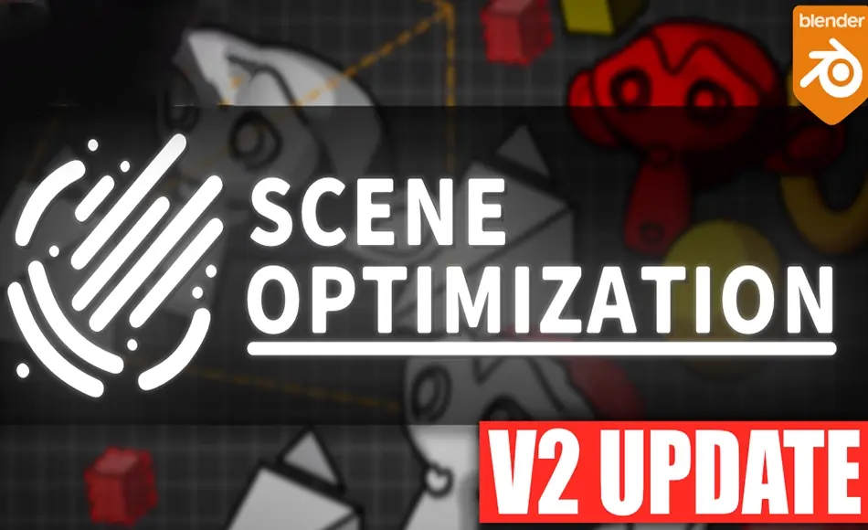 Blender插件 – 场景优化 Scene Optimization – Optimizing Models With Camera