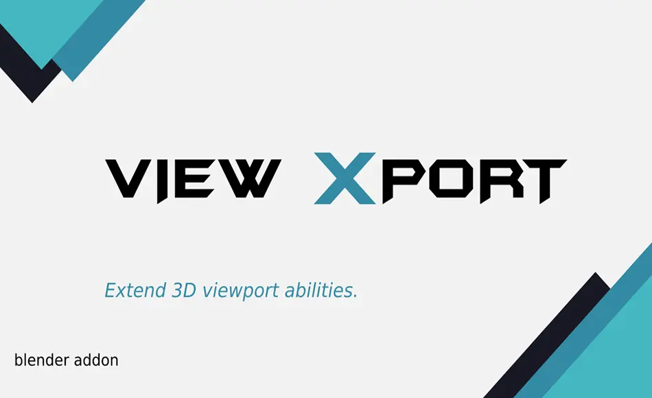 Blender插件 – 文件查看插件 View Xport (Addon): Saver, Locker And Better Quad View