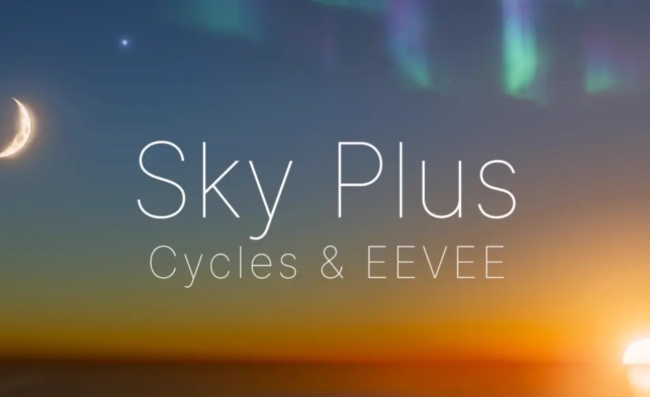 Blender插件 – 程序化天空大气效果 Sky Plus – Procedural, Realistic Skies & Atmosphere For Cycles & Eevee