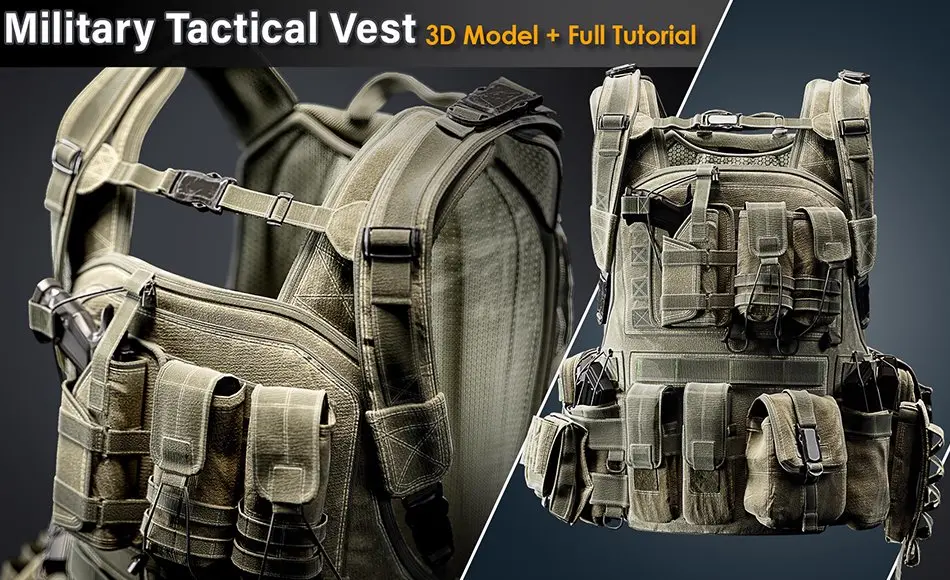 模型资产 – 军用战术背心完整建摸创作教程 Military Tactical Vest Full Tutorial 模型资产 – 军用战术背心完整建摸创作教程 Military Tactical Vest Full Tutorial