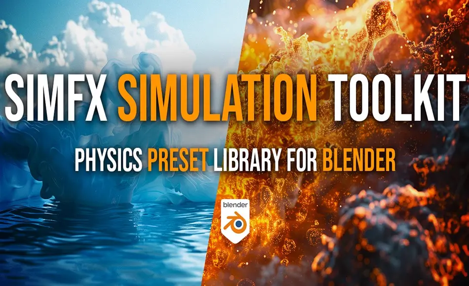 Blender插件 – 写实特效工具和预设 Sim Fx Simulation Toolkit And Presets