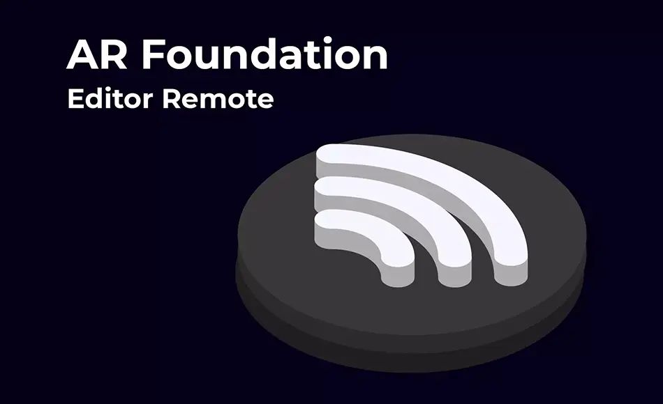 Unity插件 – 编辑器扩展插件 AR Foundation Remote