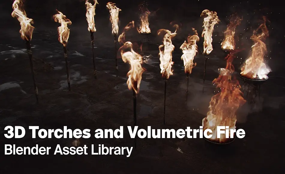 Blender工程 – 火炬和体积火焰 Torches and Volumetric Fire for Concept Art – Blender Asset Library