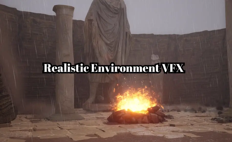 【UE5】写实视觉特效 Realistic Environment VFX