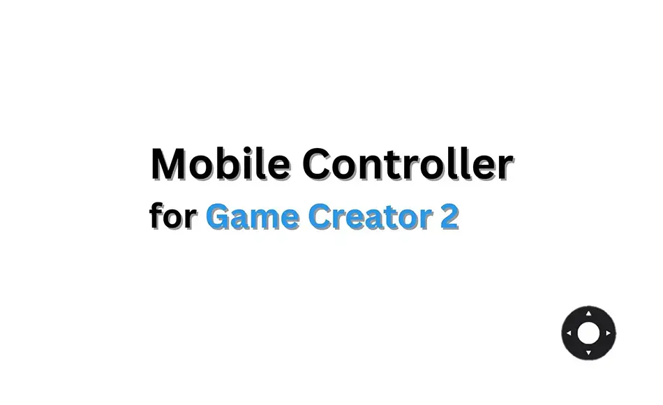 Unity插件 – 移动控制器扩展包 Mobile Controller For Game Creator 2