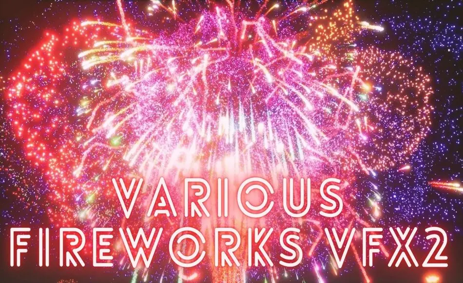 【UE5】烟花特效 Various Fireworks VFX 2