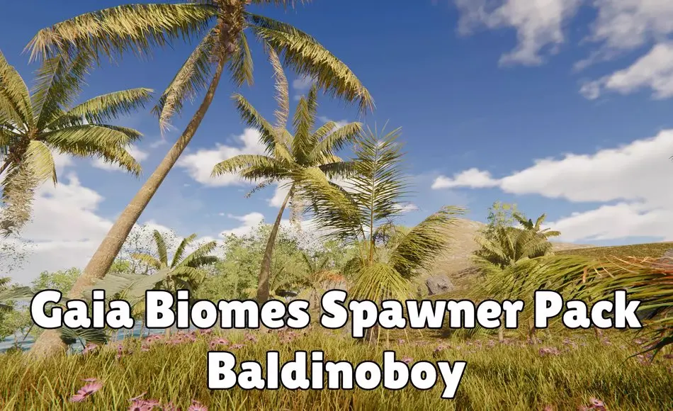 Unity插件 – 生物群系生成器 Gaia Biomes Spawner Pack – Baldinoboy